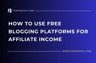 how to use free blogging platforms for affiliate income