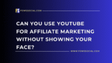 Can You Use YouTube for Affiliate Marketing Without Showing Your Face?